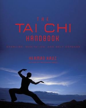 Tai Chi Handbook: Exercise, Meditation and Self-Defense image number 0