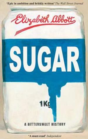 Sugar: A Bittersweet History image number 0
