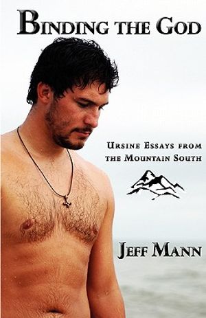Binding the God: Ursine Essays from the Mountain South image number 0