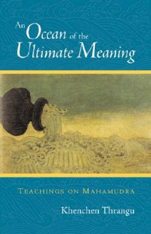 An Ocean of the Ultimate Meaning: Teachings on Mahamudra image number 0