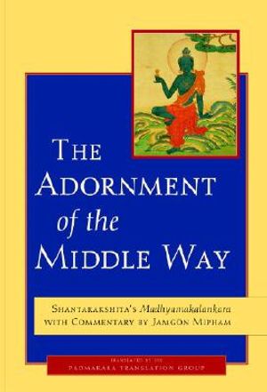 The Adornment of the Middle Way: Shantarakshita's Madhyamakalankara image number 0