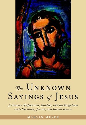 The Unknown Sayings of Jesus image number 0