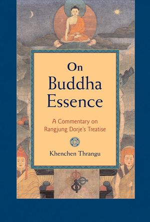 On Buddha Essence: A Commentary on Rangjung Dorje's Treatise image number 0