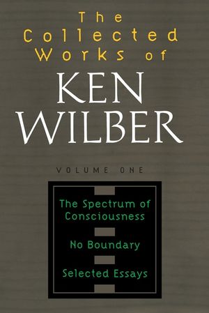 The Collected Works of Ken Wilber, Volume 1 image number 0