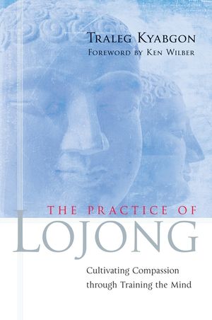 The Practice of Lojong: Cultivating Compassion Through Training the Mind image number 0