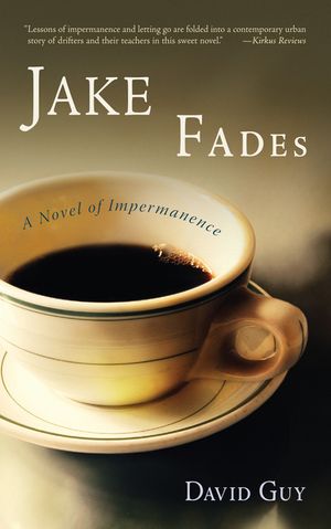 Jake Fades: A Novel of Impermanence image number 0