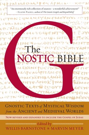 The Gnostic Bible: Revised and Expanded Edition image number 0