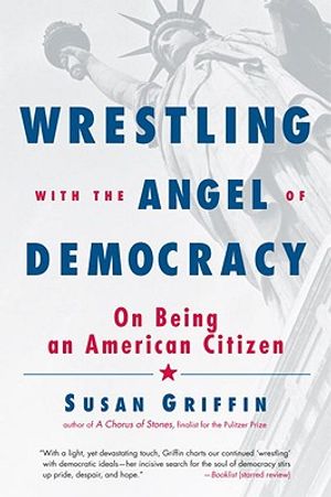 Wrestling with the Angel of Democracy: On Being an American Citizen image number 0