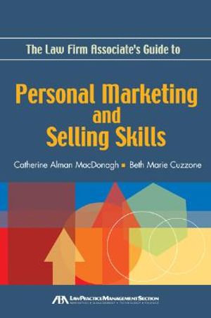 The Law Firm Associate's Guide to Personal Marketing and Selling Skills [With CDROM] image number 0