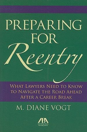 Preparing for Reentry: What Lawyers Need to Know to Navigate the Road Ahead After a Career Break image number 0