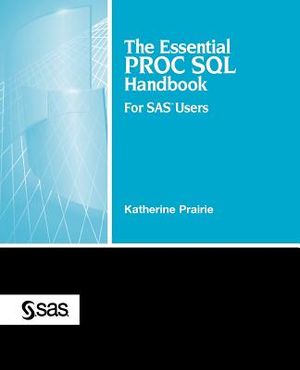 The Essential Proc SQL Handbook: For SAS Users image number 0
