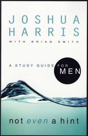Not Even a Hint: A Study Guide for Men image number 0