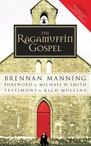 The Ragamuffin Gospel: Good News for the Bedraggled, Beat-Up, and Burnt Out image number 0