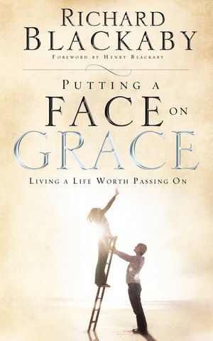 Putting a Face on Grace: Living a Life Worth Passing on image number 0