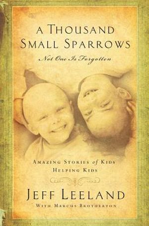 A Thousand Small Sparrows: Amazing Stories of Kids Helping Kids image number 0