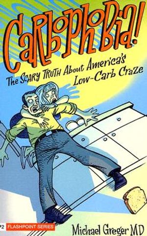 Carbophobia: The Scary Truth about America's Low-Carb Craze image number 0