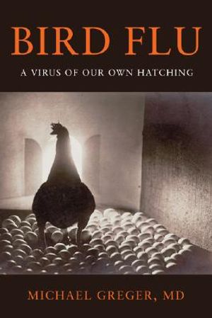 Bird Flu: A Virus of Our Own Hatching image number 0