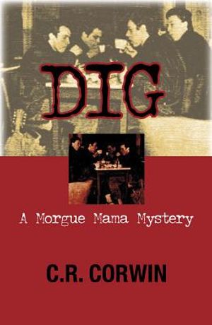 Dig: A Morgue Mama Mystery image number 0
