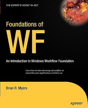 Foundations of WF: An Introduction to Windows Workflow Foundation image number 0
