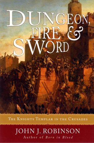 Dungeon, Fire and Sword: The Knights Templar in the Crusades image number 0