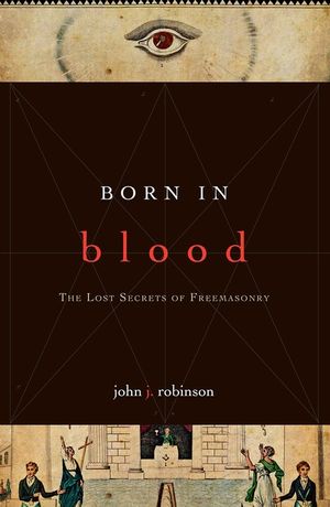 Born in Blood: The Lost Secrets of Freemasonry image number 0
