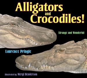 Alligators and Crocodiles!: Strange and Wonderful image number 0