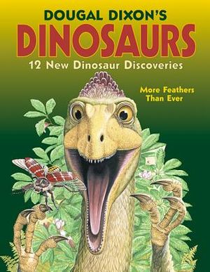 Dougal Dixon's Dinosaurs: 12 New Dinosaur Discoveries image number 0