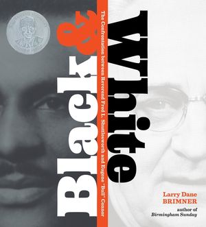 Black and White: The Confrontation Between Reverend Fred L. Shuttlesworth and Eugene Bull Connor image number 0