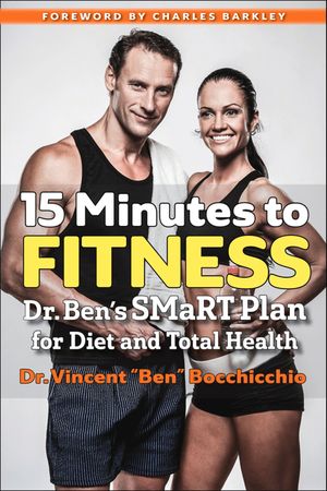 15 Minutes to Fitness: Dr. Ben's Smart Plan for Diet and Total Health image number 0