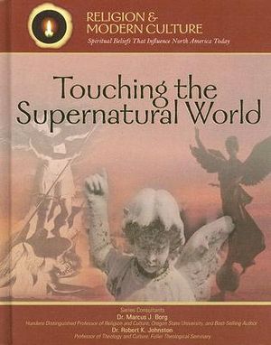 Touching the Supernatural World: Angels, Miracles, & Demons image number 0