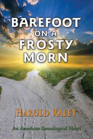Barefoot On A Frosty Morn: An American Genealogical Novel image number 0