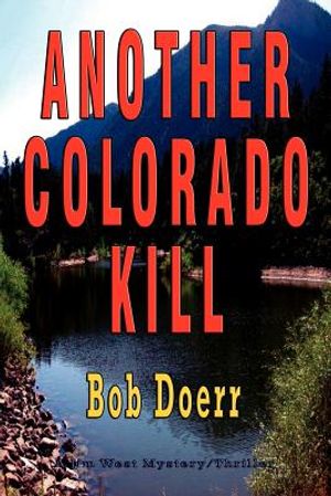 Another Colorado Kill: (A Jim West Mystery Thriller Series Book 4) image number 0