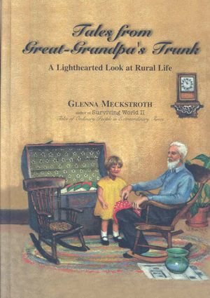 Tales from Great-Grandpa's Trunk: A Lighthearted Look at Rural Life image number 0