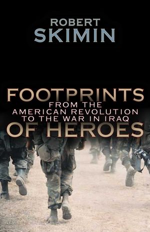 Footprints of Heroes: From the American Revolution to the War in Iraq image number 0