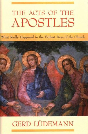 The Acts of the Apostles: What Really Happened in the Earliest Days of the Church image number 0