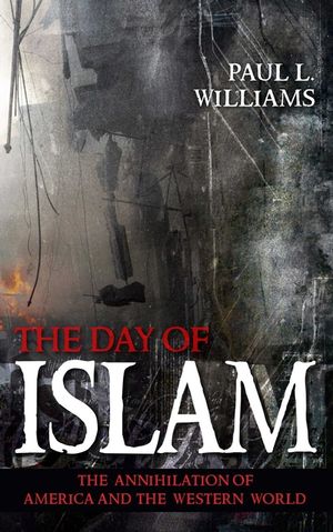 The Day of Islam: The Annihilation of America and the Western World image number 0