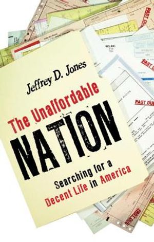 The Unaffordable Nation: Searching for a Decent Life in America image number 0