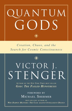 Quantum Gods: Creation, Chaos, and the Search for Cosmic Consciousness image number 0