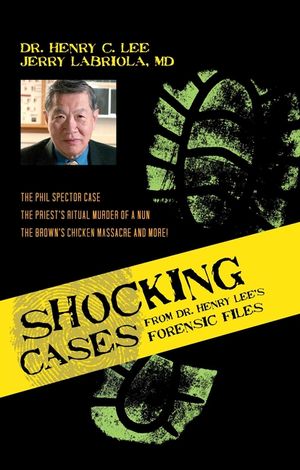 Shocking Cases from Dr. Henry Lee's Forensic Files: The Phil Spector Case / The Priest's Ritual Murder of a Nun / The Brown's Chicken Massacre and Mor image number 0