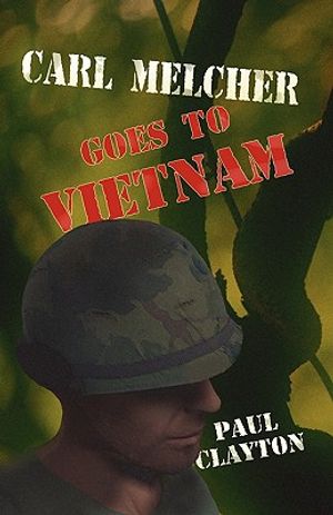 Carl Melcher Goes to Vietnam image number 0