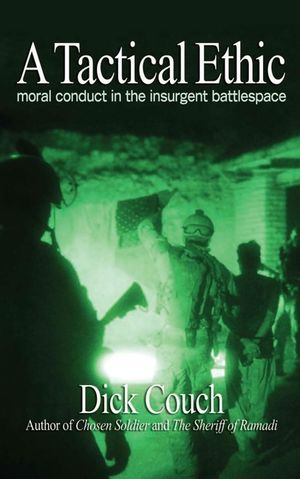 A Tactical Ethic: Moral Conduct in the Insurgent Battlespace image number 0