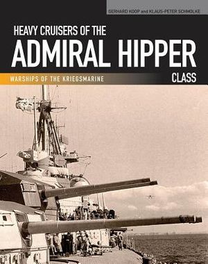 Heavy Cruisers of the Admiral Hipper Class: Admiral Hipper-Bl&uuml;cher-Prinz Eugen-Seydlitz-L&uuml;tzow image number 0