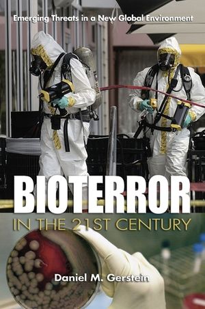 Bioterror in the 21st Century: Emerging Threats in a New Global Environment image number 0
