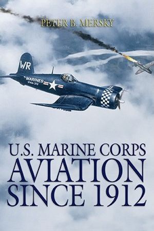 U.S. Marine Corps Aviation Since 1912: 4th Edition image number 0