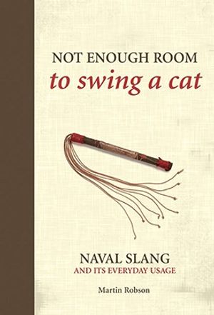 Not Enough Room to Swing a Cat: Naval Slang and Its Everyday Usage image number 0