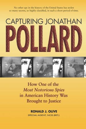 Capturing Jonathan Pollard: How One of the Most Notorious Spies in American History Was Brought to Justice image number 0