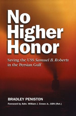 No Higher Honor: Saving the USS Samuel B. Roberts in the Persian Gulf image number 0