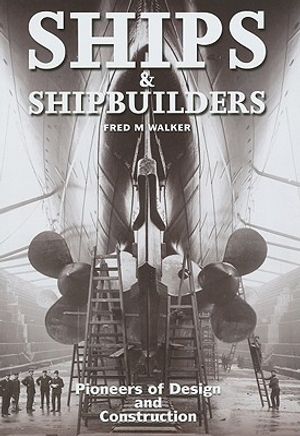 Ships and Shipbuilders: Pioneers of Design and Construction image number 0