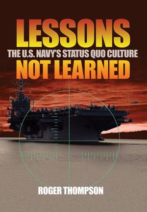 Lessons Not Learned: The U.S. Navy's Status Quo Culture image number 0