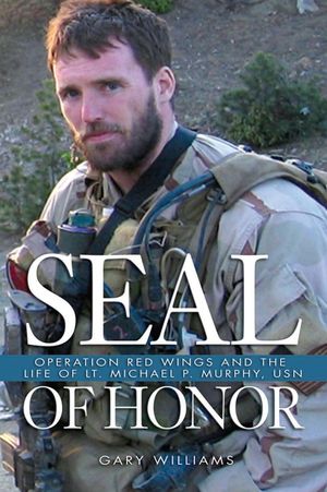 Seal of Honor: Operation Red Wings and the Life of Lt. Michael P. Murphy, USN image number 0